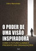 Ler O Poder de uma Visão Inspiradora, do autor Ondino Marcondes