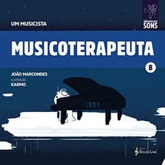 Musicoterapeuta (Um Musicista Livro 8), do autor João Marcondes