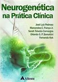 Ler Neurogenética na Prática Clínica, do autor José Luiz Pedroso; Marcondes C. França Jr.; Sarah Teixeira Camargos; Orlando G. P. Barsottini; Fernando Kok