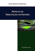 Ler Manual da Tributação no Esporte, do autor Rafael M. Marcondes