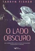 Ler O Lado Obscuro, do autor Tarryn Fysher