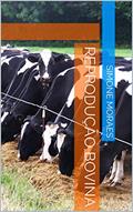 Ler Reprodução Bovina, do autor Simone Moraes