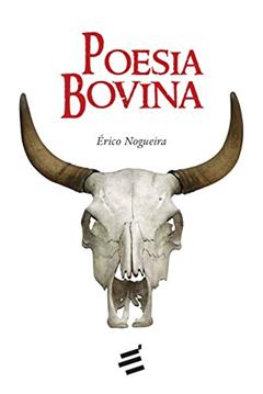 Poesia Bovina, do autor Erico Nogueira