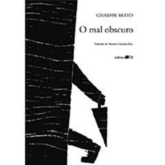 O mal obscuro, do autor Giuseppe Berto