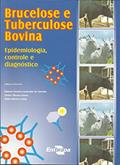 Ler Brucelose e Tuberculose Bovina: Epidemiologia, Controle e Diagnóstico, do autor Embrapa