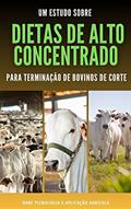 Ler DIETAS DE ALTO CONCENTRADO | Para terminação de bovinos de corte, do autor DARE AGRO Ler DIETAS DE ALTO CONCENTRADO | Para terminação de bovinos de corte, do autor DARE AGRO
