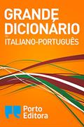 Ler Grande Dicionário de Italiano-Português / Grande Dizionario Italiano-Portoghese, do autor Porto Editora Ler Grande Dicionário de Italiano-Português / Grande Dizionario Italiano-Portoghese, do autor Porto Editora