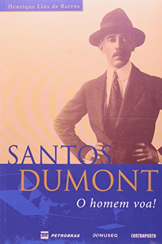 Ler Santos Dumont. O Homem Voa!, do autor Henrique Lins de Barros
