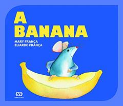 A banana, do autor Mary França