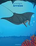 Ler Livro para Colorir de Arraias: 1, do autor Nick Snels Ler Livro para Colorir de Arraias: 1, do autor Nick Snels
