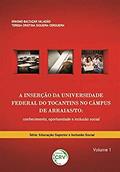 Ler A inserção da Universidade Federal do Tocantins no Câmpus de Arraias/TO: conhecimento, oportunidade e inclusão social, do autor Erasmo Baltazar Valadão; Teresa Cristina Siqueira Cerqueira Ler A inserção da Universidade Federal do Tocantins no Câmpus de Arraias/TO: conhecimento, oportunidade e inclusão social, do autor Erasmo Baltazar Valadão; Teresa Cristina Siqueira Cerqueira
