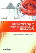 Ler Bioestatística Para os Cursos de Graduação da área da Saúde, do autor Edson Zangiacomi Martinez Ler Bioestatística Para os Cursos de Graduação da área da Saúde, do autor Edson Zangiacomi Martinez
