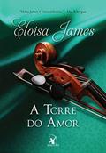 Ler A torre do amor (Contos de Fadas Livro 4), do autor Eloisa James Ler A torre do amor (Contos de Fadas Livro 4), do autor Eloisa James