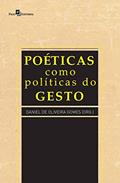 Ler Poéticas Como Políticas do Gesto, do autor Daniel De Oliveira Gomes Ler Poéticas Como Políticas do Gesto, do autor Daniel De Oliveira Gomes