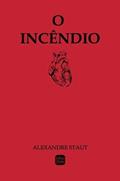 Ler O Incêndio, do autor Alexandre Staut