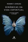 Ler Dinâmicas da Vida Espiritual, do autor Richard F. Lovelace Ler Dinâmicas da Vida Espiritual, do autor Richard F. Lovelace