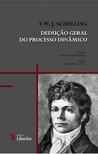Ler Dedução Geral do Processo Dinâmico, do autor F. W. J. Schelling Ler Dedução Geral do Processo Dinâmico, do autor F. W. J. Schelling