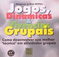 Ler Jogos, Dinâmicas & Vivências Grupais, do autor Rose Militão Ler Jogos, Dinâmicas & Vivências Grupais, do autor Rose Militão