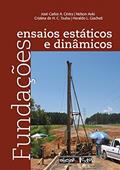 Ler Fundações. Ensaios Estáticos e Dinâmicos, do autor José Carlos Angelo Cintra; Nelson Aoki