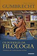 Ler Os Poderes da Filologia. Dinâmica de Conhecimento Textual, do autor Hans Ulrich Gumbrecht Ler Os Poderes da Filologia. Dinâmica de Conhecimento Textual, do autor Hans Ulrich Gumbrecht