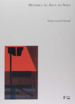 Dinâmica da Água no Solo, do autor Paulo Leonel Libardi
