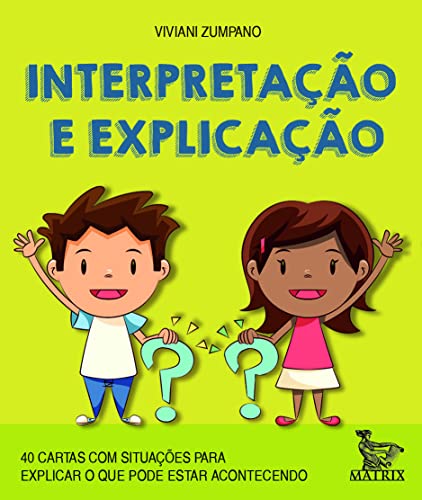 Ler Interpretação e explicação: 40 cartas com situações para explicar o que pode estar acontecendo, do autor Viviani Zumpano
