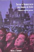 Ler TERROR E DEMOCRACIA NOS TEMPOS DE STÁLIN: A DINÂMICA SOCIAL DA REPRESSÃO, do autor WENDY Z. GOLDMAN Ler TERROR E DEMOCRACIA NOS TEMPOS DE STÁLIN: A DINÂMICA SOCIAL DA REPRESSÃO, do autor WENDY Z. GOLDMAN