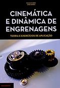 Ler Cinemática e Dinâmica de Engrenagens. Teoria e Exercícios de Aplicação, do autor Paulo Flores; José Gomes