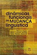 Ler Dinâmicas Funcionais da Mudança Linguística, do autor Marcos Bagno