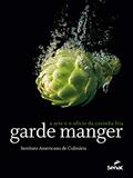 Ler Garde manger: a arte e o ofício da cozinha fria, do autor Instituto Americano de Culinária Ler Garde manger: a arte e o ofício da cozinha fria, do autor Instituto Americano de Culinária