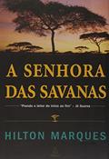 Ler A Senhora das Savanas, do autor Hilton José Marques Amorim