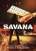 Ler SAVANA (Marcados para o Crime Livro 3), do autor Bruna S. Sarmanho