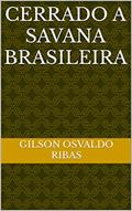 Ler Cerrado a Savana Brasileira, do autor Gilson Osvaldo Ribas