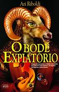 Ler O Bode Expiatório 3, do autor Ari Riboldi Ler O Bode Expiatório 3, do autor Ari Riboldi