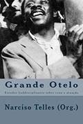 Ler Grande Otelo: Estudos [in]disciplinares sobre cena e atuação, do autor Narciso Telles