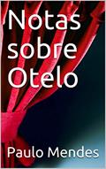 Ler Notas sobre Otelo, do autor Paulo Mendes
