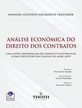 Ler ANÁLISE ECONÔMICA DO DIREITO DOS CONTRATOS: UMA NOVA ABORDAGEM DO DIREITO CONTRATUAL COMO REDUTOR DAS FALHAS DE MERCADO, do autor MANOEL GUSTAVO NEUBARTH TRINDADE ANÁLISE