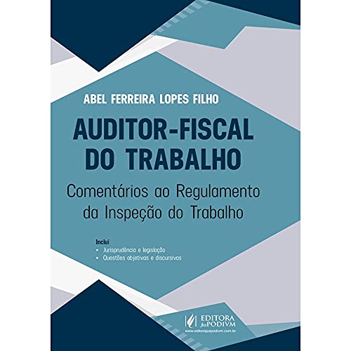 Ler Auditor-fiscal do Trabalho: Comentários ao Regulamento da Inspeção do Trabalho, do autor Abel Ferreira Lopes Filho Ler Auditor-fiscal do Trabalho: Comentários ao Regulamento da Inspeção do Trabalho, do autor Abel Ferreira Lopes Filho