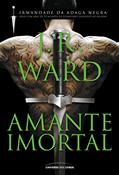 Ler Amante imortal (Irmandade da Adaga), do autor J. R. Ward