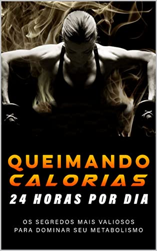 Ler Queimando calorias 24 horas por dia : Queima de gordura (Cardio Fitness), do autor Oberdan Lima