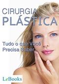 Ler Cirurgia plástica: Tudo o que você precisa saber (Coleção Beleza), do autor Edições Lebooks Ler Cirurgia plástica: Tudo o que você precisa saber (Coleção Beleza), do autor Edições Lebooks