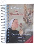Ler A VITÓRIA NO COMBATE: ORAÇÕES DE COMBATE E PROTEÇÃO, do autor VÁRIOS AUTORES
