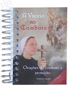 A VITÓRIA NO COMBATE: ORAÇÕES DE COMBATE E PROTEÇÃO, do autor VÁRIOS AUTORES