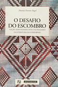 Ler O Desafio do Escombro. Nação, Identidades e Pós-Colonialismo na Literatura de Guiné Bissau, do autor Moema Parente Augel