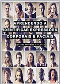 Ler Aprendendo a Identificar Expressões Corporais e Faciais, do autor Luciana Oliveira da Costa Ler Aprendendo a Identificar Expressões Corporais e Faciais, do autor Luciana Oliveira da Costa