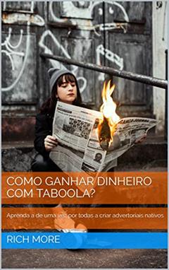 DOMINE O TABOOLA: Aprenda a ganhar dinheiro com advertoriais nativos, do autor marketing digital