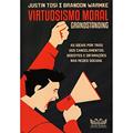 Ler Virtuosismo moral: Grandstanding, do autor Justin Tosi; Brandon Warmke