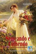 Ler Semeando e Colhendo: Contos Reencarnacionistas, do autor Atanagildo; Hercílio Maes