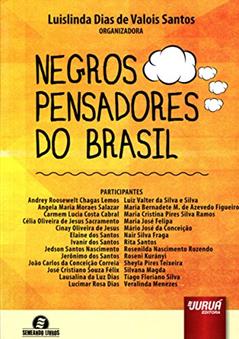 Negros Pensadores do Brasil: Semeando Livros, do autor Luislinda Dias de Valois Santos