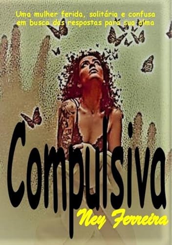 Ler Compulsiva, do autor Ney Ferreira